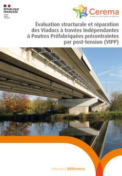 Évaluation structurale et réparation des Viaducs à travées Indépendantes à Poutres Préfabriquées précontraintes par post-tension (VIPP)